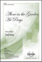 Alone in the Garden He Prays SATB choral sheet music cover